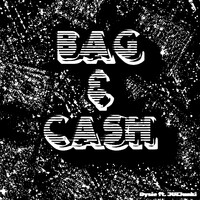 Bag & Cash (Slowed + Reverb)