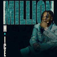 Million Song Download: Play & Listen Million all MP3 Song by M-Ice @Gaana