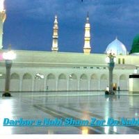 Darbar e Nabi Sham Zar Da Nabi