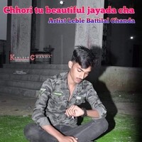 Chhori tu beautiful jayada cha