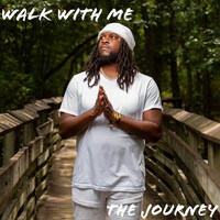 Walk With Me: The Journey