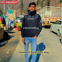 Lovekhush Dungri love song