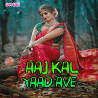 Aaj Kal Yaad Ave