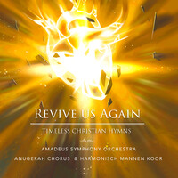 Revive Us Again Timeless Christian Hymns