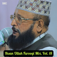 Ihsan Ullah Farooqi Mix, Vol. 18