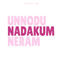 Unnodu Nadakum Neram