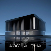 #001 Alpha