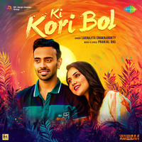 Ki Kori Bol (From "Rudraa")