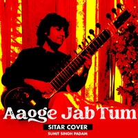 Aaoge Jab Tum Sitar (Cover)