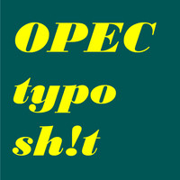 Opec Typo Sh!T