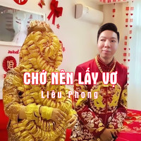 Chớ Nên Lấy Vợ