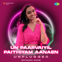 Un Paarvaiyil Paithiyam Aanaen - Unplugged