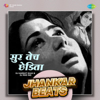 Sur Tech Chhedita - Jhankar Beats