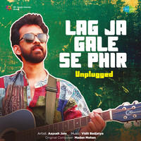 Lag Ja Gale Se Phir - Unplugged