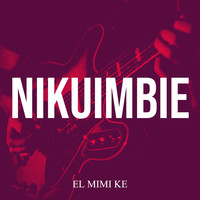 Nikuimbie