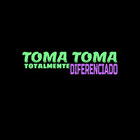 Toma Toma Totalmente Diferenciado