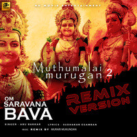 Muthumalai Murugan 2 (OM Saravana Bava) (Remix Version)