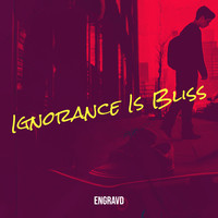 Ignorance Is Bliss