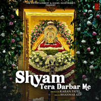 Shyam Tera Darbar Me