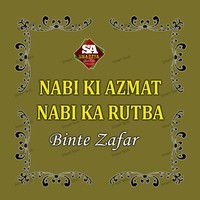 Nabi Ki Azmat Nabi Ka Rutba