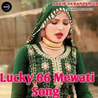 Lucky 66 Mewati Song