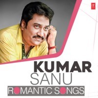 Kumar Sanu Romantic Songs