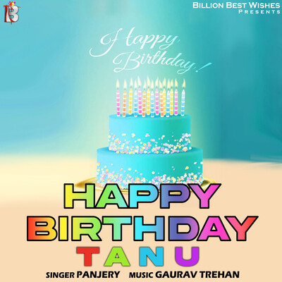 100+ HD Happy Birthday Tanu Cake Images And Shayari