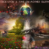 Once Upon a Time on Mother Earth