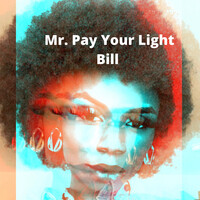 Mr. Pay Your Light Bill