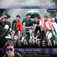 Team Team Mera Tagda Hai Team