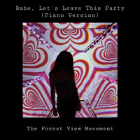 Babe, Let's Leave This Party (Piano Version)