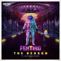Fentiro - The Reason (With Hindi Rap)