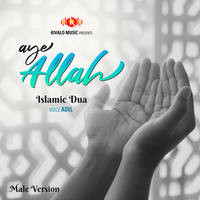 Islamic Dua - Aye Allah Male Version