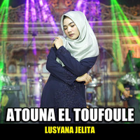 Atouna El Toufoule