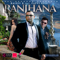 Ranjhana (feat. Pappi Gill)