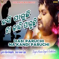 Hasi Paruchi Na Kandi Paruchi