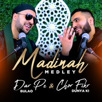 Madina Medley (Dar Pe Bulao & Chor Fikr Dunya Ki)