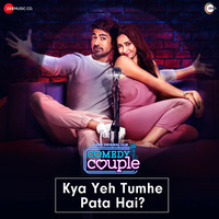 Kya Yeh Tumhe Pata Hai? (From "Comedy Couple")