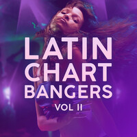 Latin Chart Bangers Vol. II