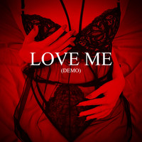 Love Me (Demo)