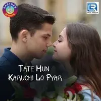 Tate Mun Karuchi Lo Pyar