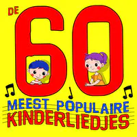 De 60 meest populaire kinderliedjes