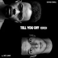 Tell You off (feat. Witt Lowry)