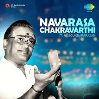Navarasa Chakravarthi: T. M. Soundararajan