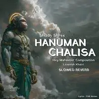 Shudh Shree Hanuman Chalisa (Hey Mahaveer Composition) - Slowed Reverb