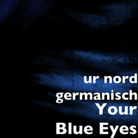 Your Blue Eyes