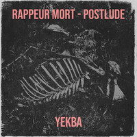 Rappeur Mort (Postlude)