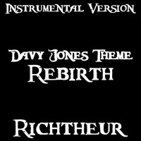 Davy Jones Theme: Rebirth (Instrumental Ver.)