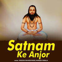 Satnam Ke Anjor