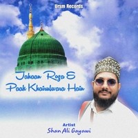 Jahaan Roza E Paak Khairulwara Hain